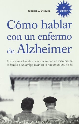 CÓMO HABLAR CON UN ENFERMO DE ALZHEIMER