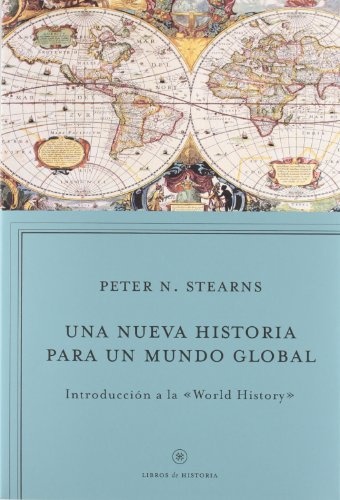 UNA NUEVA HISTORIA PARA UN MUNDO GLOBAL