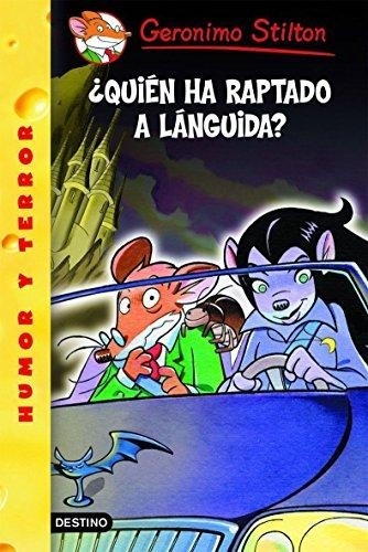 STILTON 21. QUIEN HA RAPTADO A LANGUIDA?