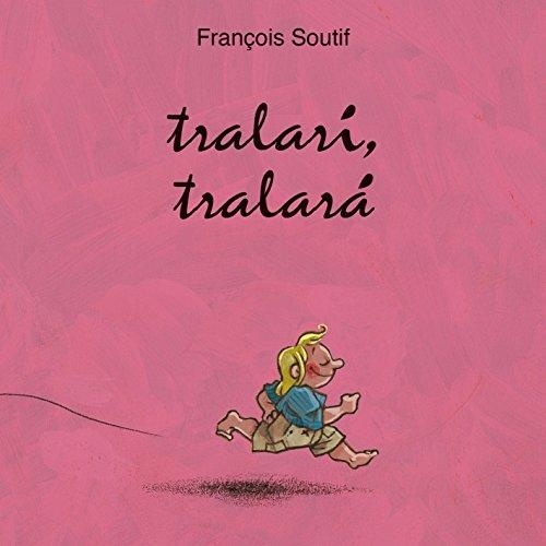 TRALARÍ, TRALARÁ