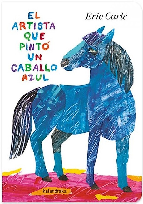 ARTISTA QUE PINTÓ UN CABALLO AZUL, EL. (CARTONÉ)