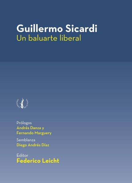 GUILLERMO SICARDI: UN BALUARTE LIBERAL