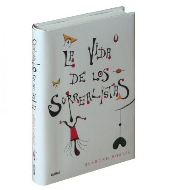 LA VIDA DE LOS SURREALISTAS