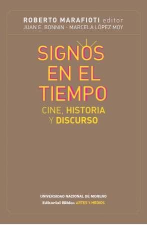 SIGNOS EN EL TIEMPO. CINE, HISTORIA Y DISCURSO