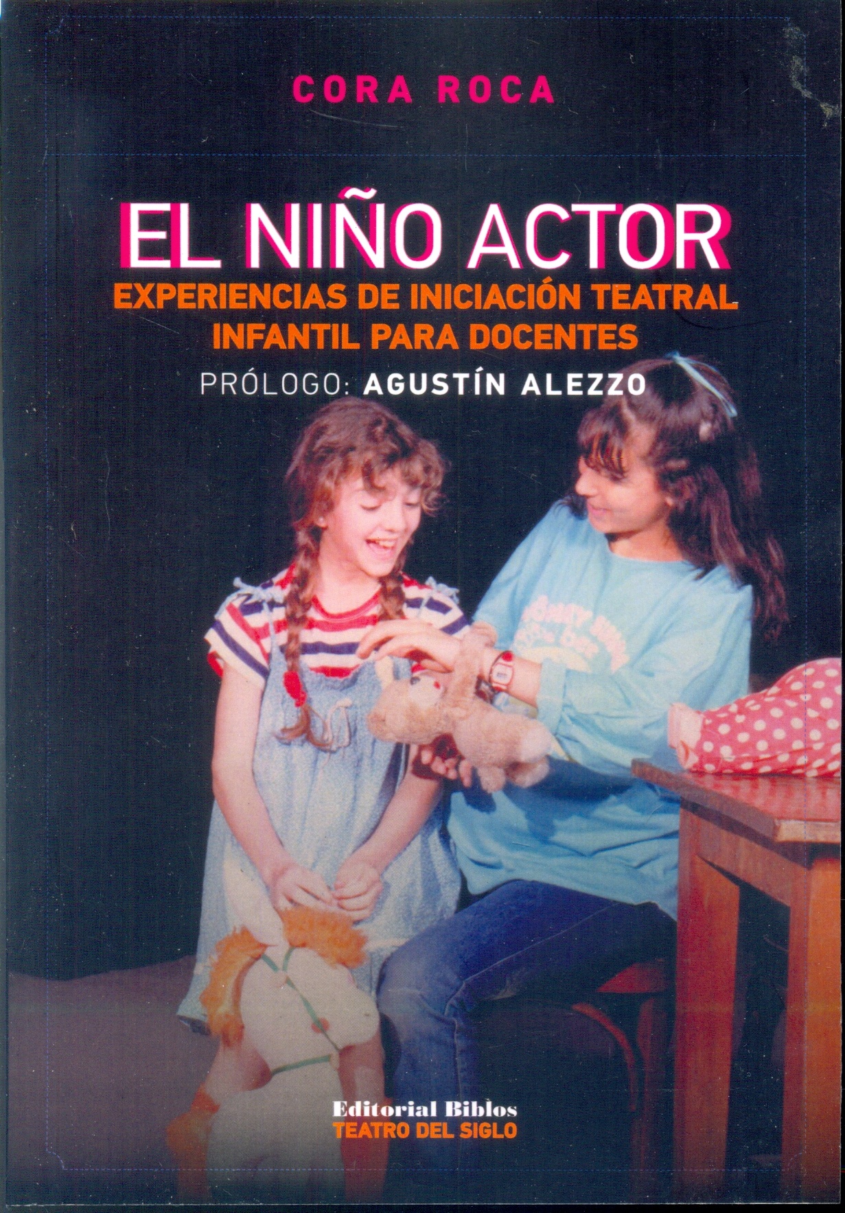 EL NIÑO ACTOR .EXPERIENCIAS DE INICIAS TEATRAL INFANTIL PARA DOCENTES