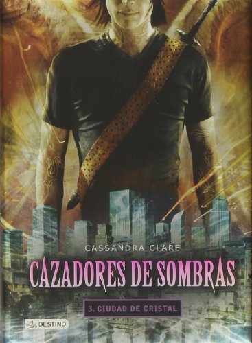 CAZADORES DE SOMBRAS 3 CIUDAD DE CRISTAL