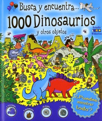 1000 DINOSAURIOS BUSCA Y ENCUENTRA