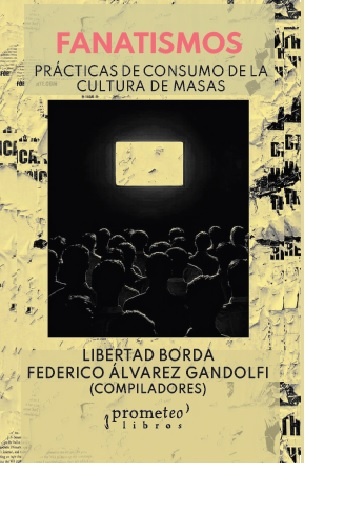 FANATISMOS. PRACTICAS DE CONSUMO DE LA C