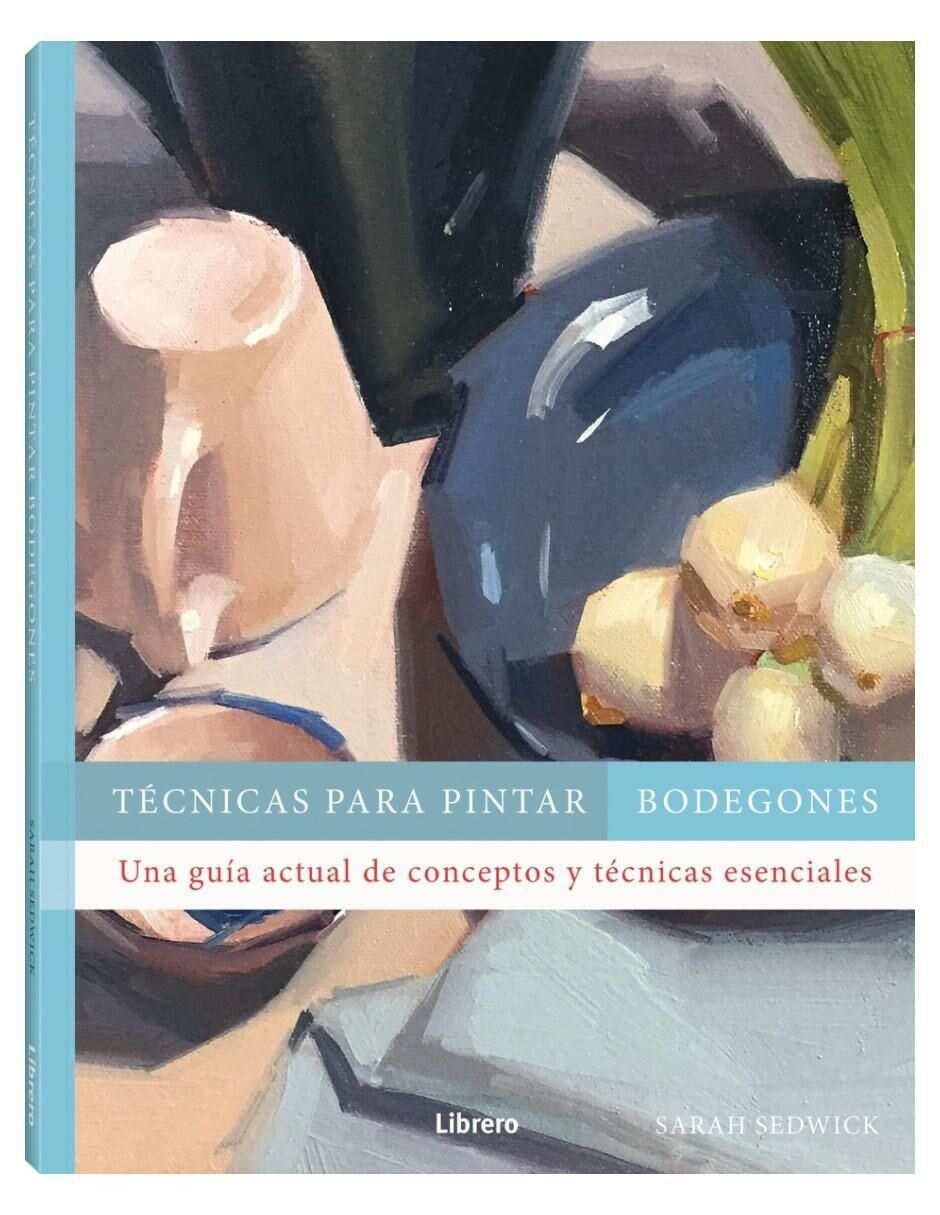 TÉCNICAS PARA PINTAR BODEGONES