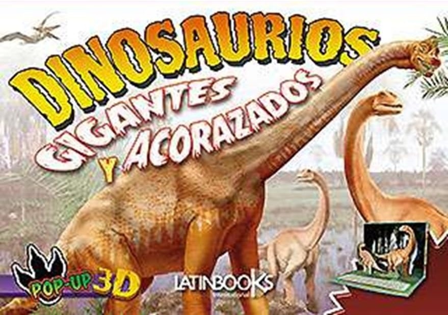 DINOSAURIOS POP UP 3D - GIGANTES Y ACORAZADOS