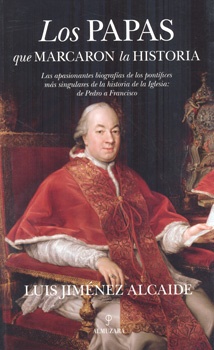 LOS PAPAS QUE MARCARON LA HISTORIA