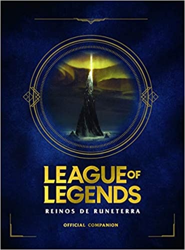 LEAGUE OF LEGENDS. REINOS DE RUNETERRA