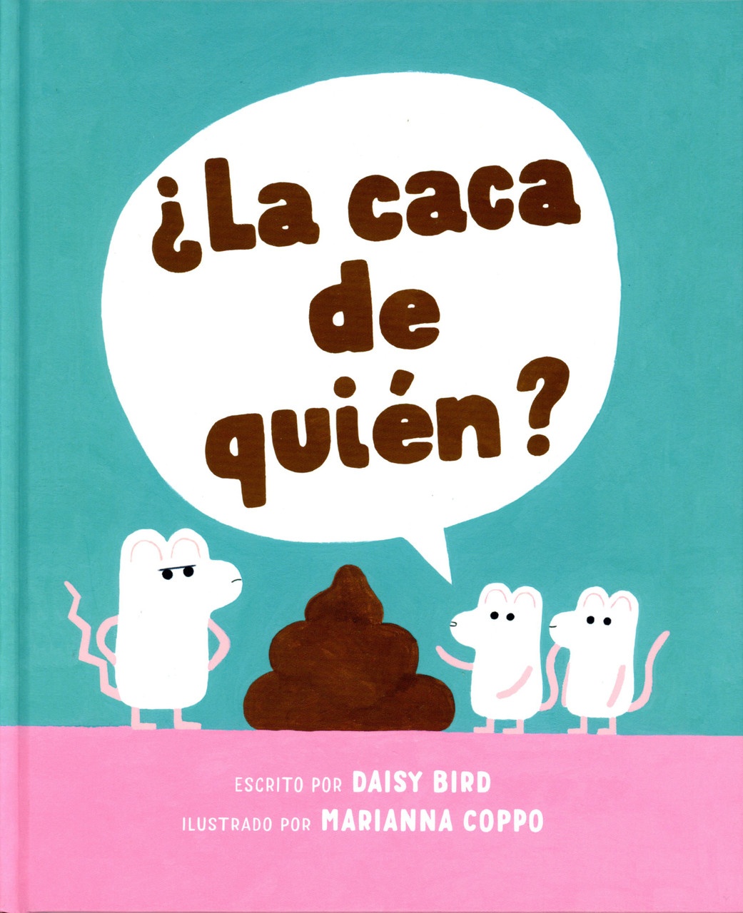 ¿LA CACA DE QUIÉN?