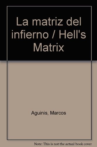 LA MATRIZ DEL INFIERNO