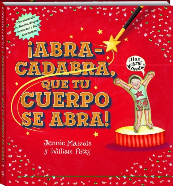 ¡ABRA - CADABRA, QUE TU CUERPO SE ABRA!