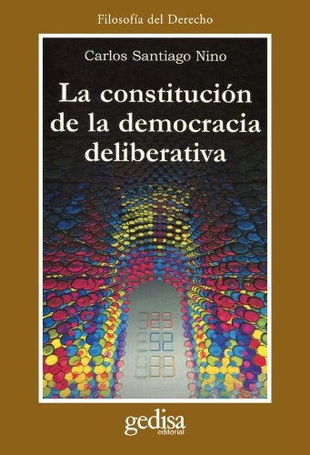 LA CONSTITUCIÓN DE LA DEMOCRACIA DELIBERATIVA
