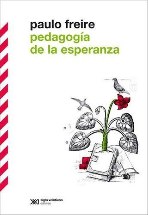 PEDAGOGIA DE LA ESPERANZA. UN REENCUENTRO CON LA P