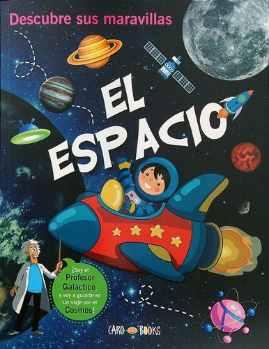 EL ESPACIO DESSCUBRE SUS MARAVILLAS