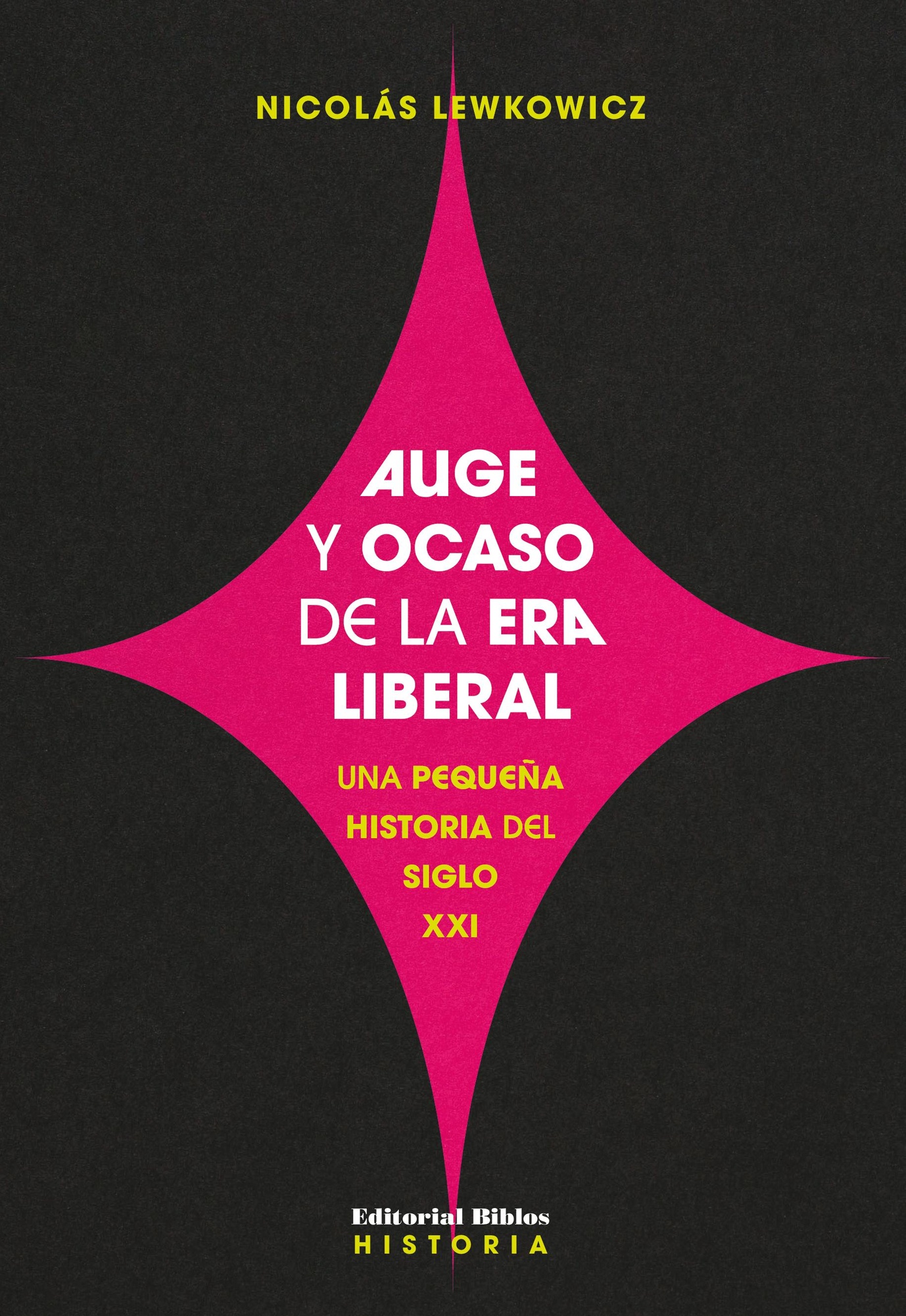 AUGE Y OCASO DE LA ERA LIBERAL