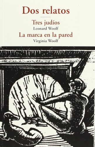 DOS RELATOS. TRES JUDÍOS - LA MARCA EN LA PARED