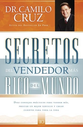 SECRETOS DEL VENDEDOR MÁS RICO DEL MUNDO