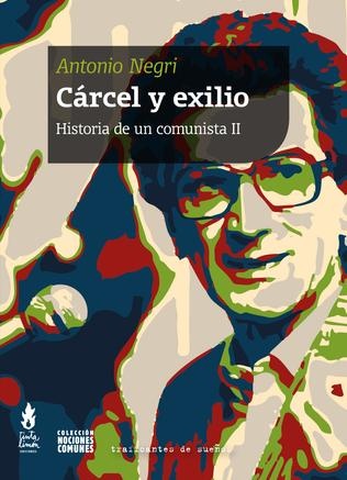 CÁRCEL Y EXILIO. HISTORIA DE UN COMUNISTA II