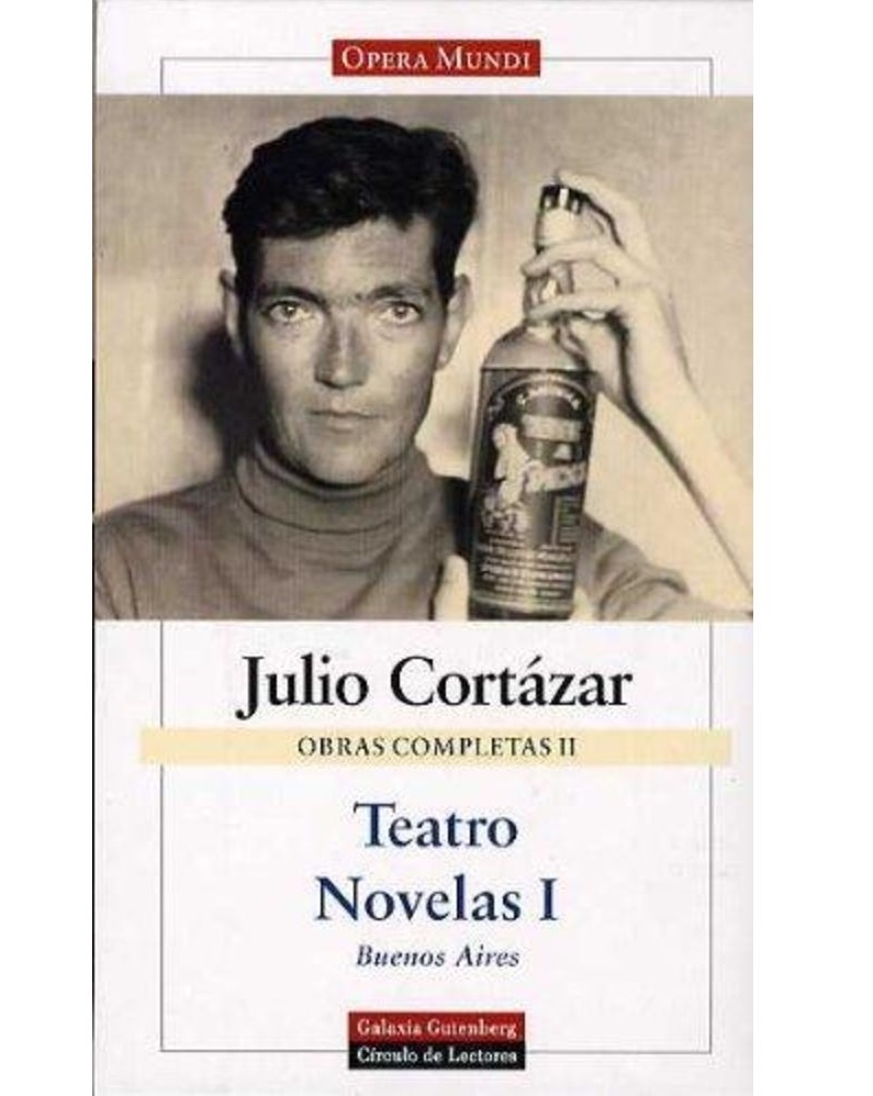 TEATRO NOVELAS 1.-OBRAS COMPLETAS 2- (CORTAZAR)