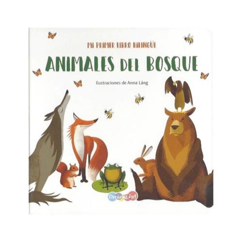 ANIMALES DEL BOSQUE-MI PRIMER LIBRO BILINGUE
