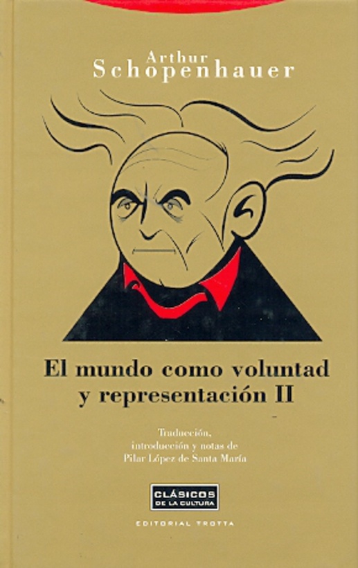 EL MUNDO COMO VOLUNTAD Y REPRESENTACION II
