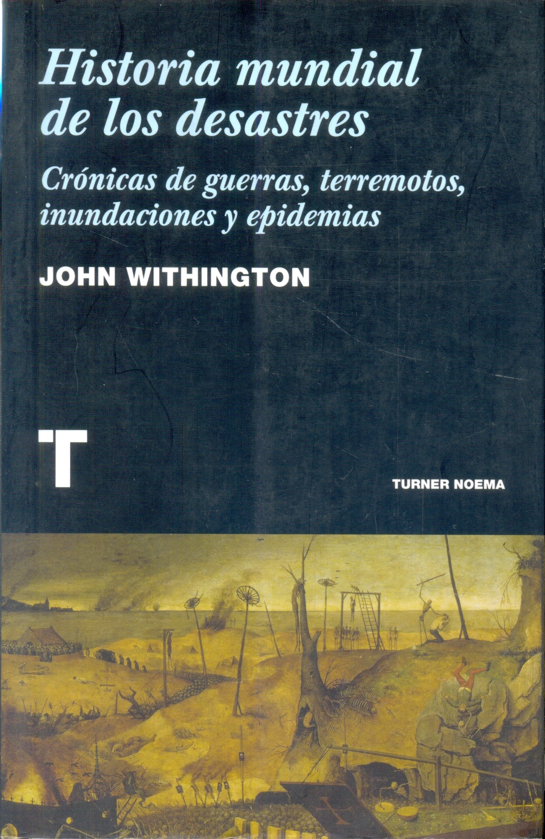 HISTORIA MUNDIAL DE LOS DESASTRES