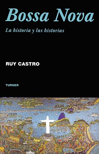 BOSSA NOVA. LA HISTORIA Y LAS HISTORIAS