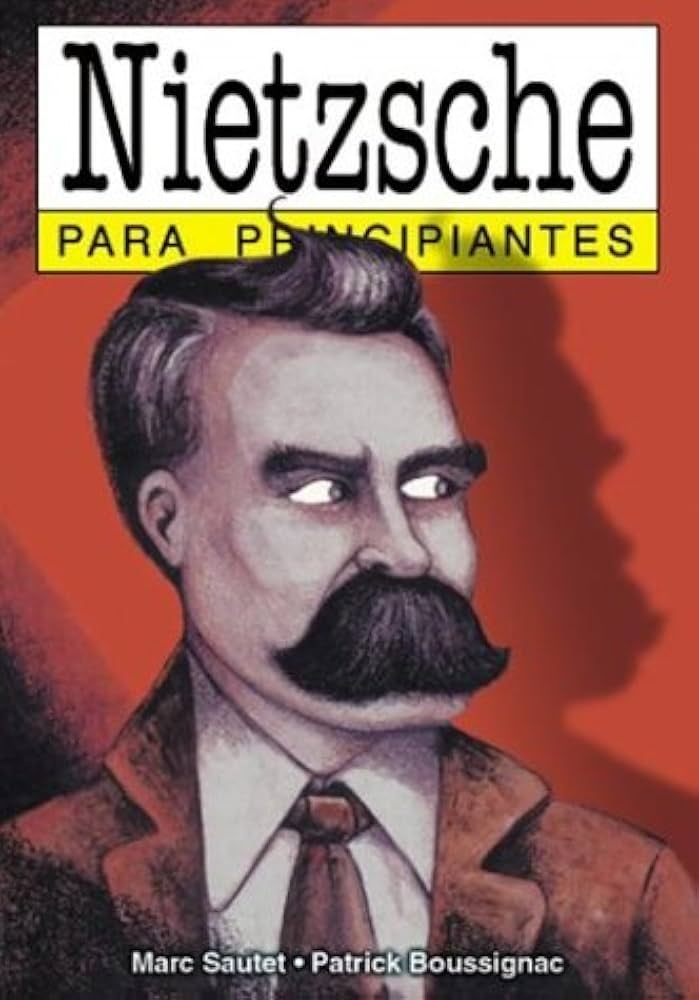 NIETZCHE PARA PRINCIPIANTES