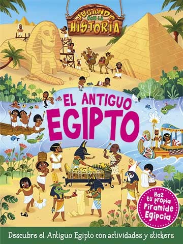 JUGANDO CON LA HISTORIA - ANTIGUO EGIPTO