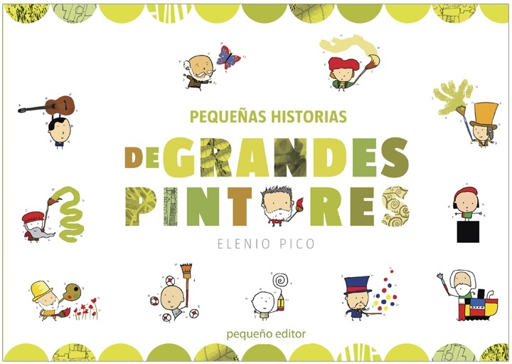 PEQUEÑAS HISTORIAS DE GRANDES PINTORES