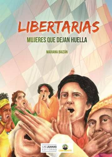LIBERTARIAS MUJERES QUE DEJARON HUELLA