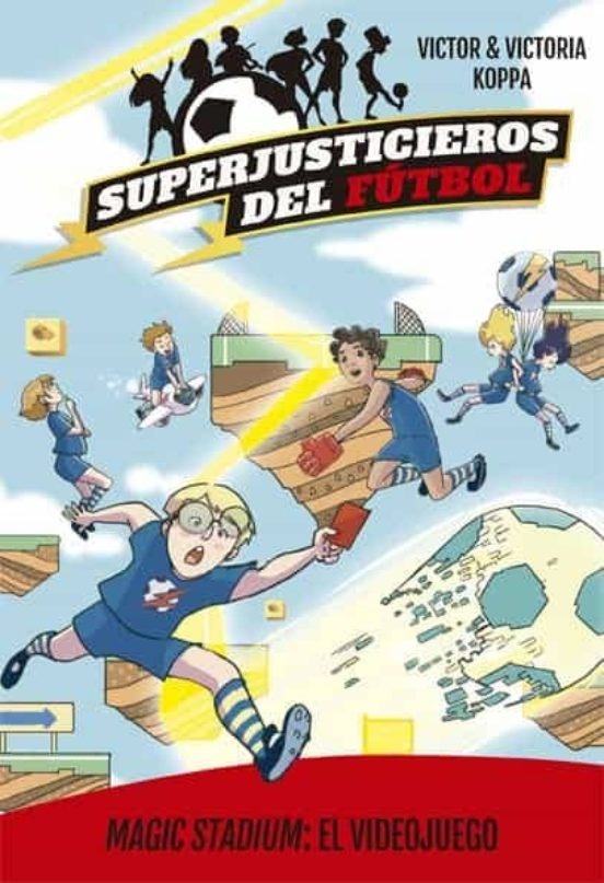 SUPERJUSTICIEROS DEL FUTBOL 10 : MAGIC STADIUM