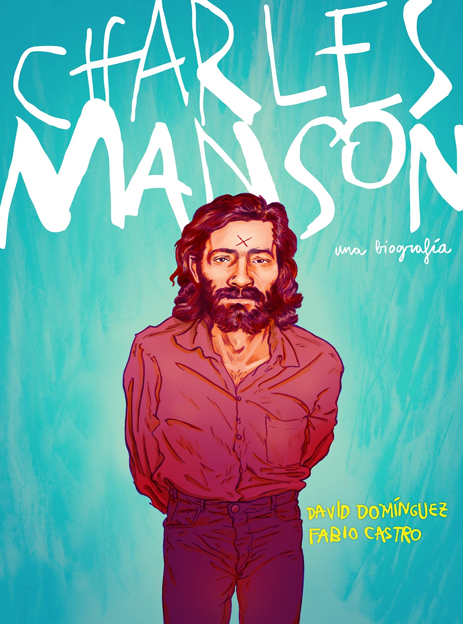 CHARLES MANSON. LA BIOGRAFÍA