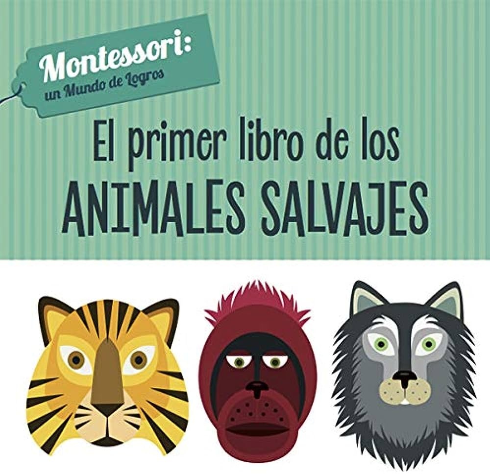 EL PRIMER LIBRO DE LOS ANIMALES SALVAJES
