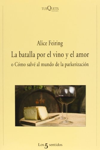 LA BATALLA POR EL VINO Y EL AMOR