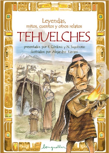 LEYENDAS, MITOS, CUENTOS Y OTROS RELATOS TEHUELCHES