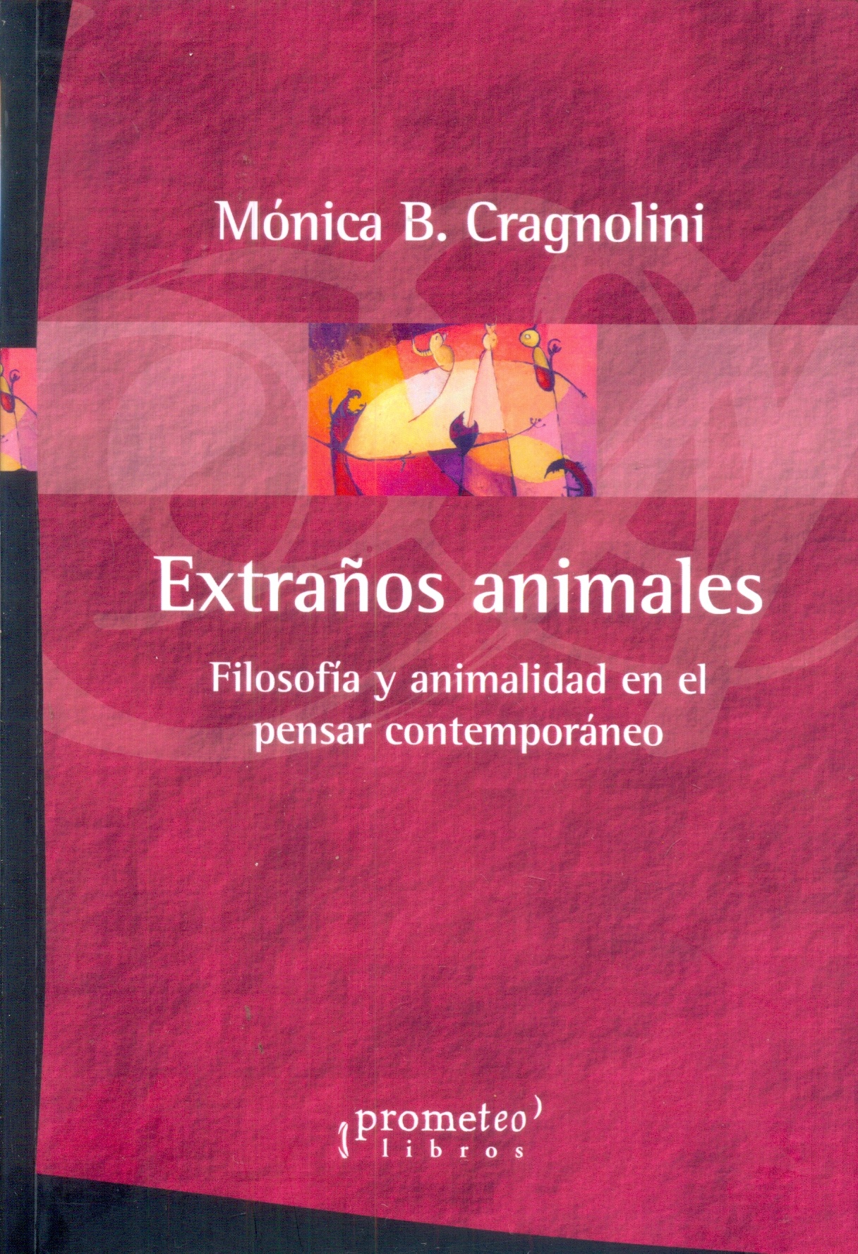 EXTRAÑOS ANIMALES. FILOSOFIA Y ANIMALIDA