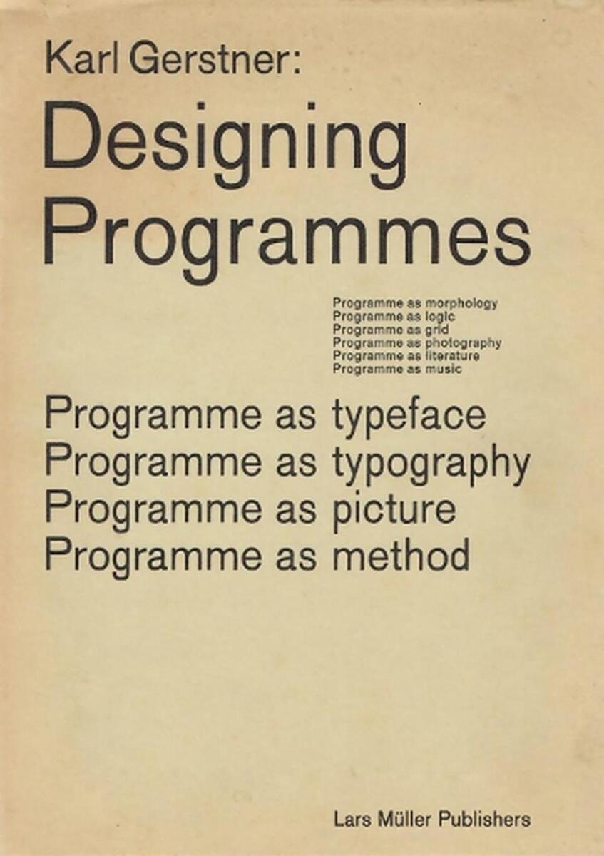 KARL GERSTNER: DESIGNING PROGRAMMES