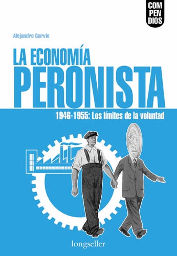 LA ECONOMÍA PERONISTA