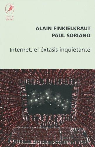 INTERNET, EL EXTASIS INQUIETANTE