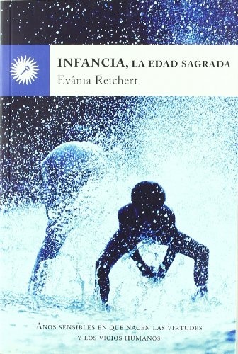INFANCIA, LA EDAD SAGRADA