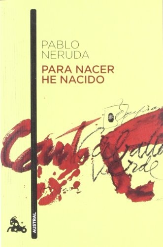 PARA NACER HE NACIDO