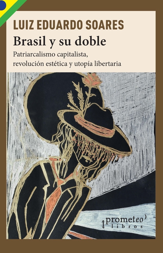 BRASIL Y SU DOBLE. PATRIARCADO CAPITALIS
