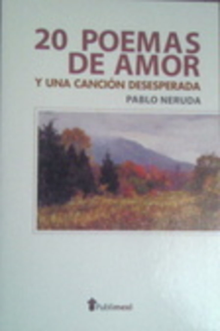 20 POEMAS DE AMOR Y UNA CANCION DESESPERADA