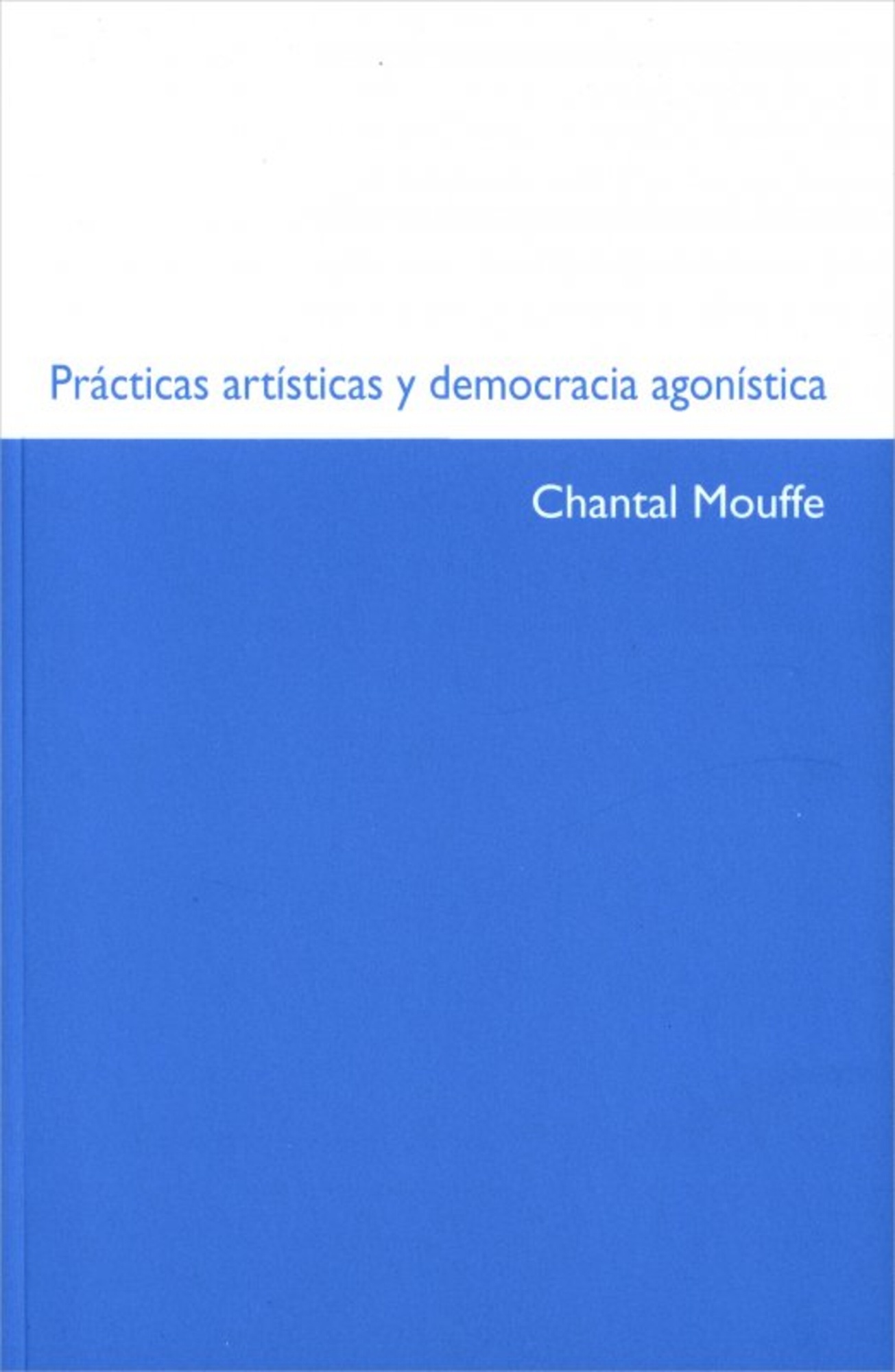 PRÁCTICAS ARTÍSTICAS Y DEMOCRACIA AGONÍSTICA