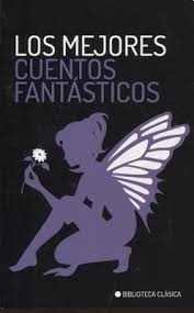 LOS MEJORES CUENTOS FANTASTICOS